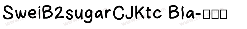 SweiB2sugarCJKtc Bla字体转换